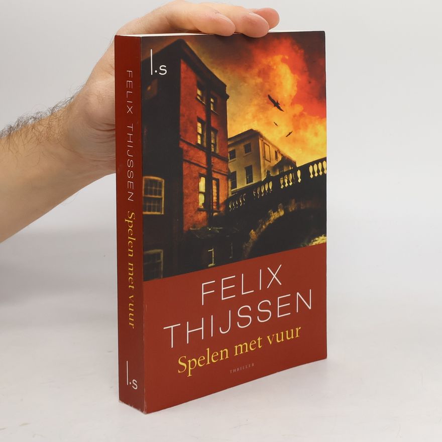 Felix Thijssen Spelen met vuur