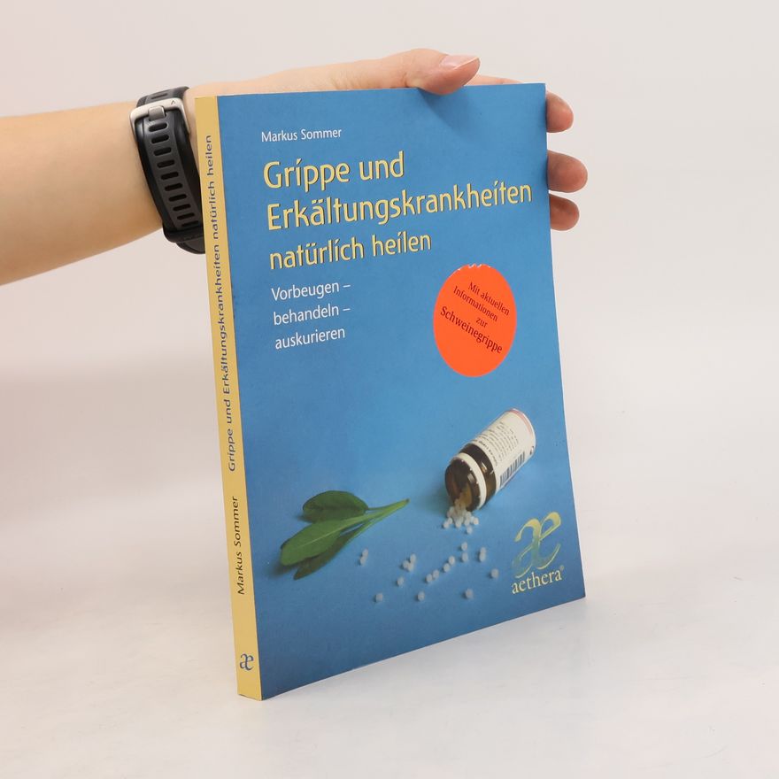 Markus Sommer Grippe und Erkältungskrankheiten natürlich heilen