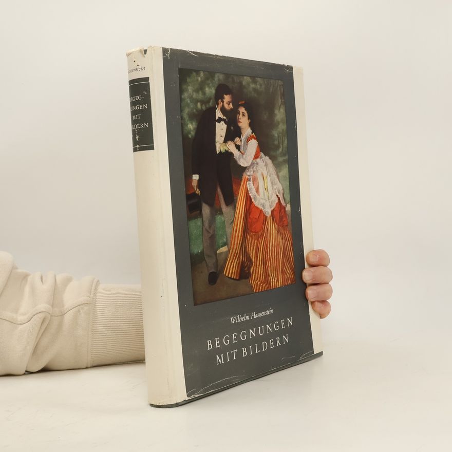 Wilhelm Hausenstein Begegnungen mit Bildern
