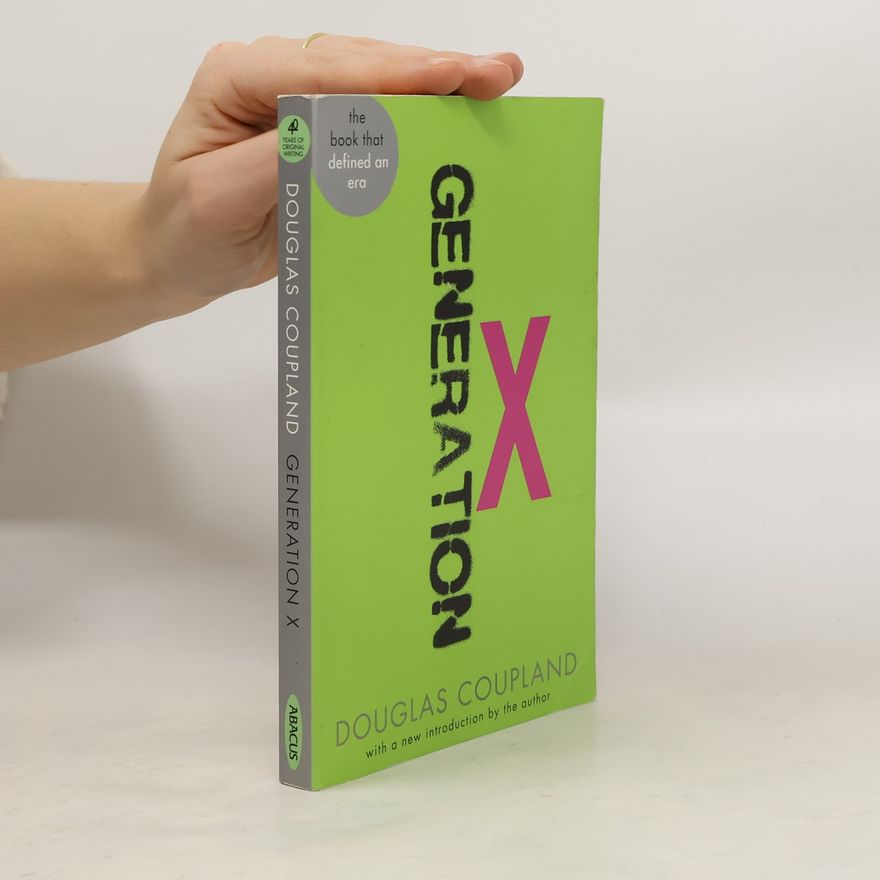 Douglas Coupland Generation X. Tales for an Accelerated Culture