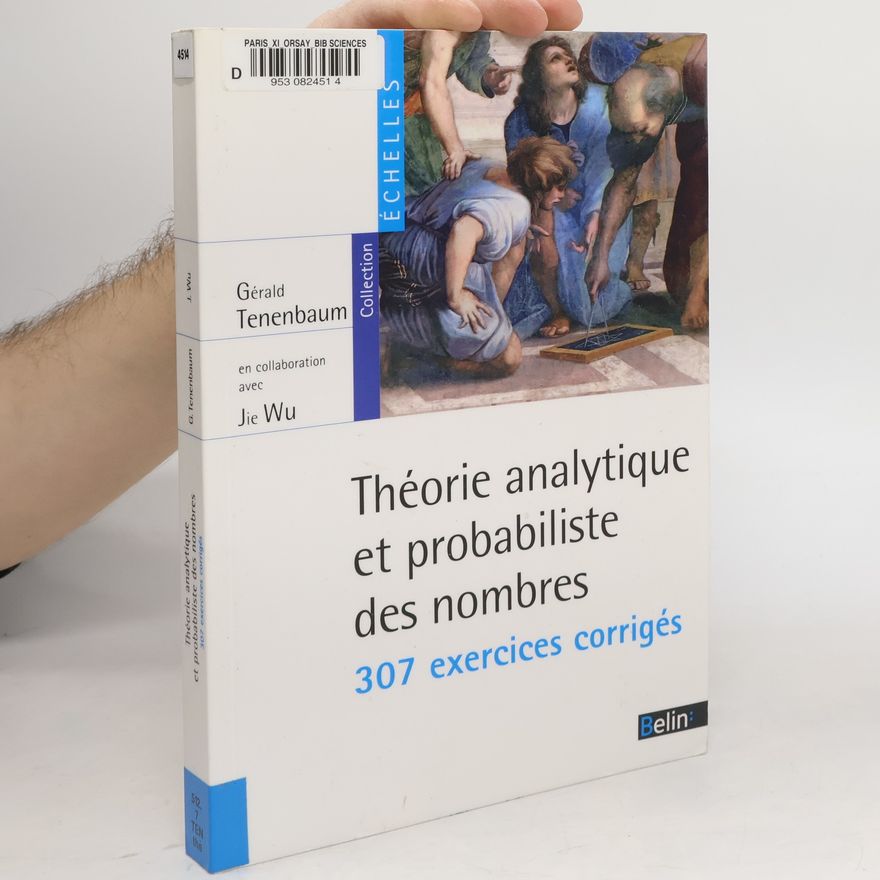 Gérald Tenenbaum Théorie analytique et probabiliste des nombres