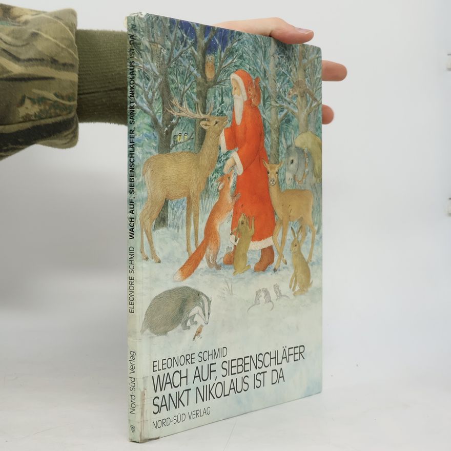 Eleonore Schmid Wach auf, Siebenschläfer, Sankt Nikolaus ist da