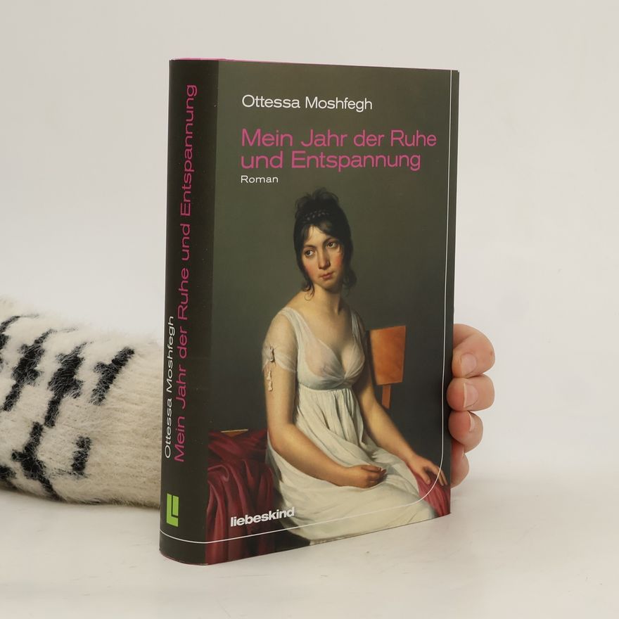 Ottessa Moshfegh Mein Jahr der Ruhe und Entspannung