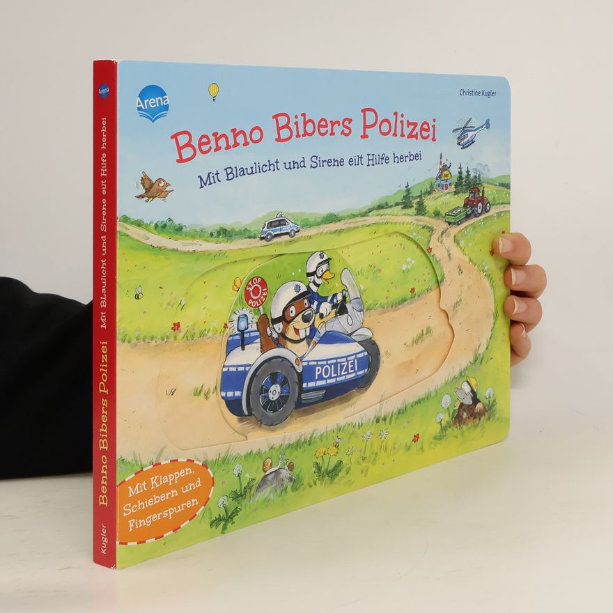 Christine Kugler Benno Bibers Polizei. Mit Blaulicht und Sirene eilt Hilfe herbei