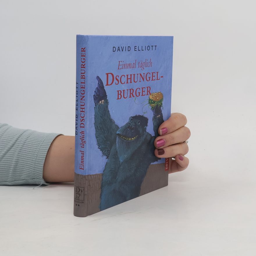 David Elliott Einmal täglich Dschungelburger