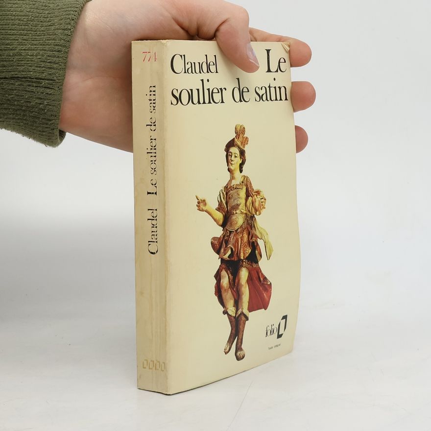 Paul Claudel Le soulier de satin