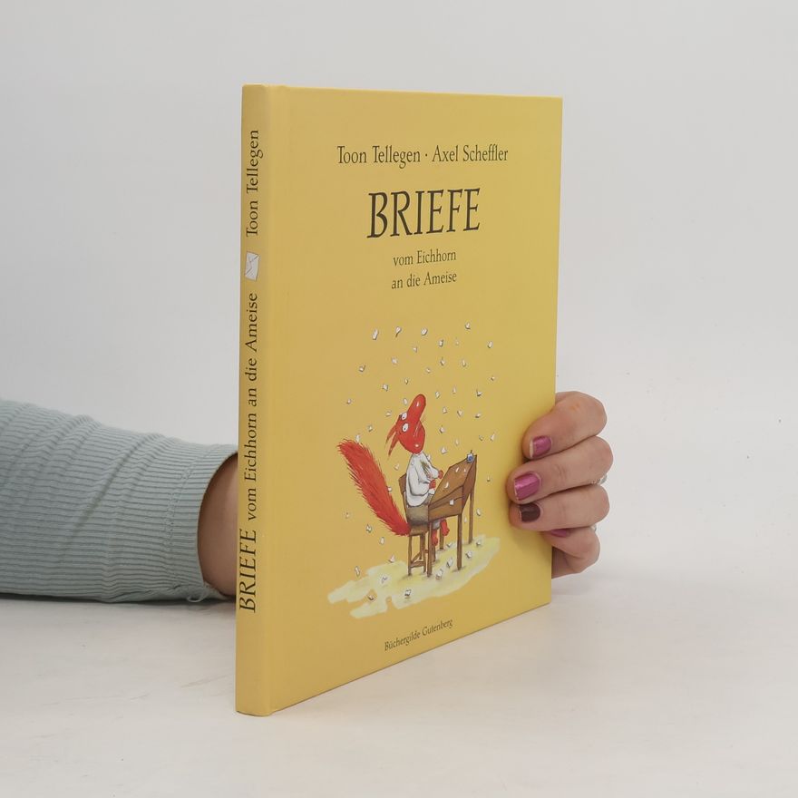 Toon Tellegen Briefe vom Eichhorn an die Ameise
