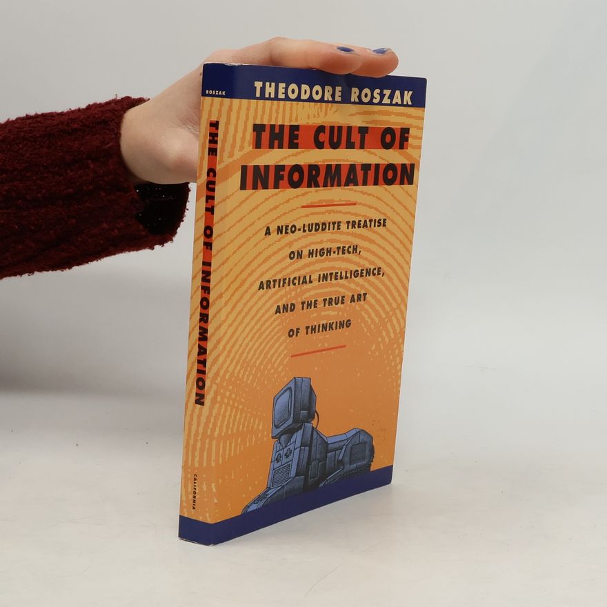 Theodore Roszak The Cult of Information