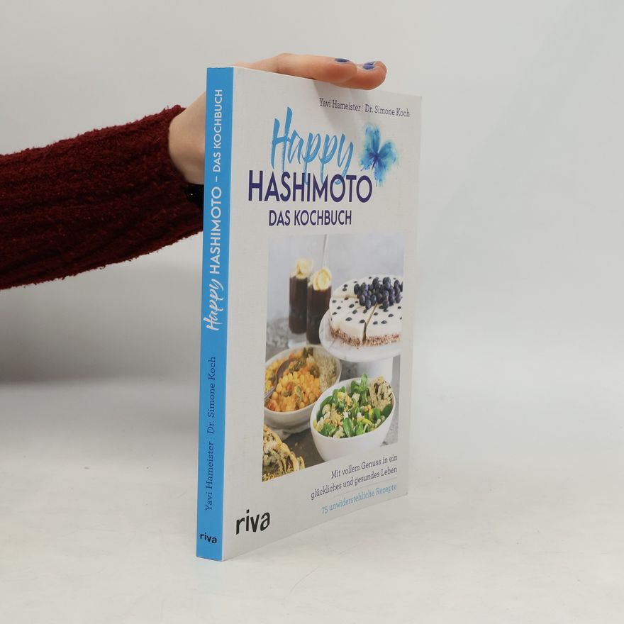 Yavi Hameister Happy Hashimoto - Das Kochbuch