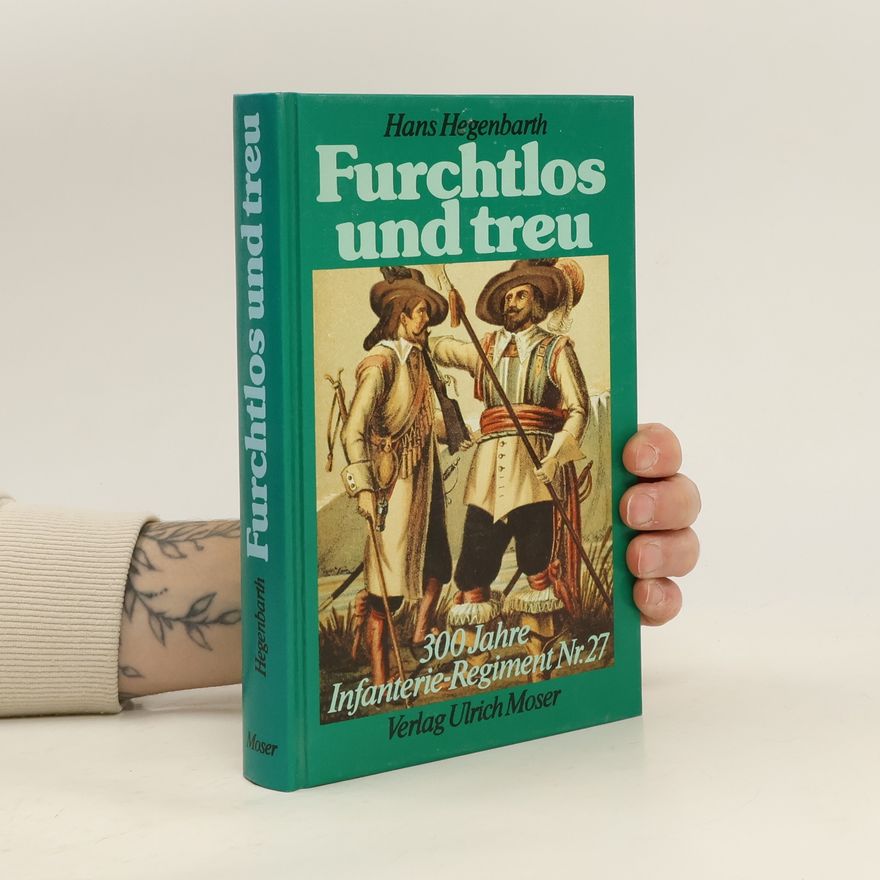 Hans Hegenbarth Furchtlos und treu
