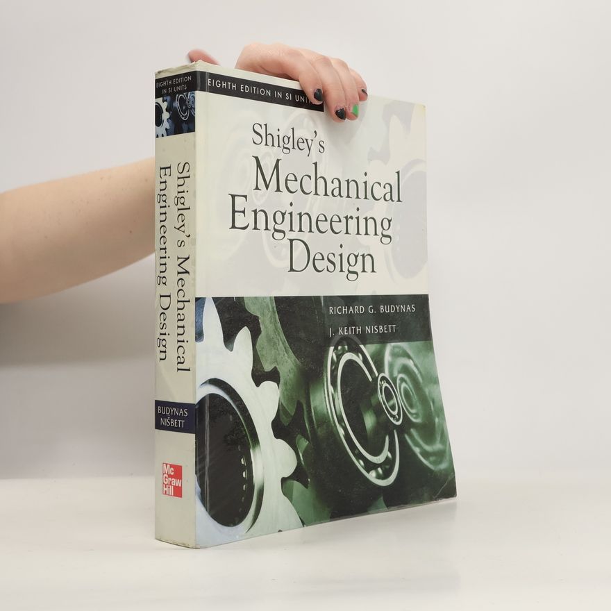J. Keith Nisbett Shigley's Mechanical Engineering Design