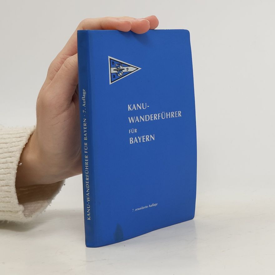 Hermann Gründl Kanu-Wanderführer für Bayern