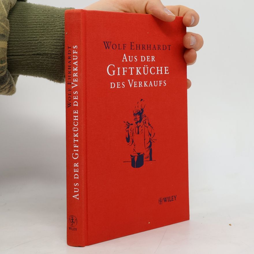 Wolf Ehrhardt Aus der Giftküche des Verkaufs