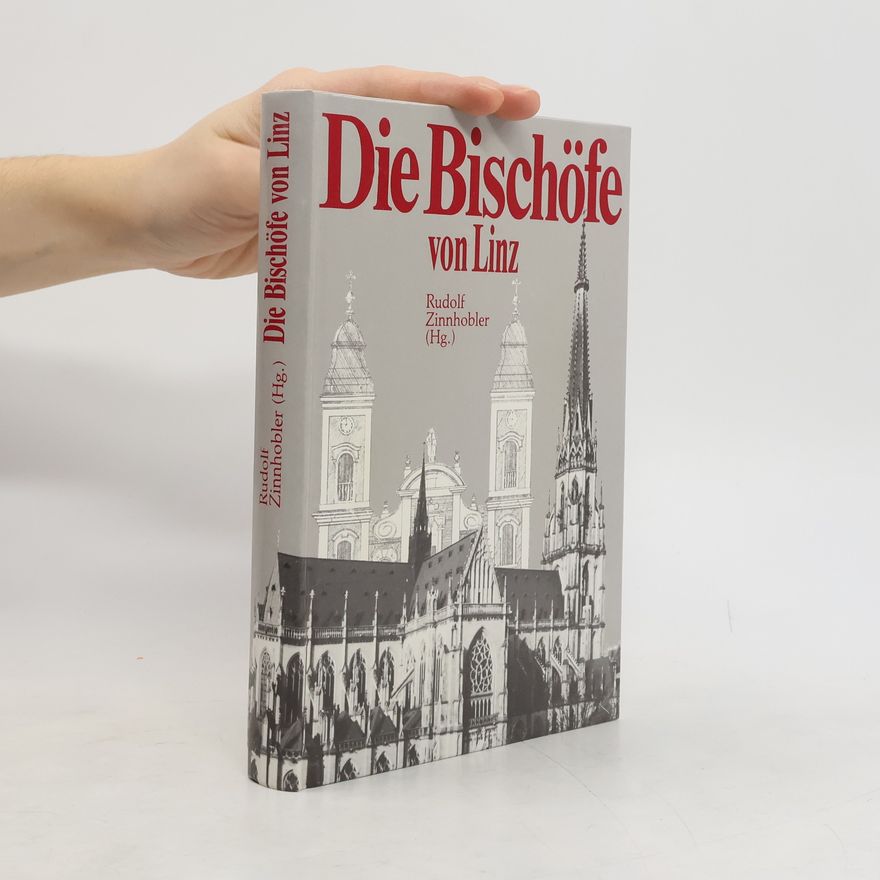 Rudolf Zinnhobler Die Bischöfe von Linz