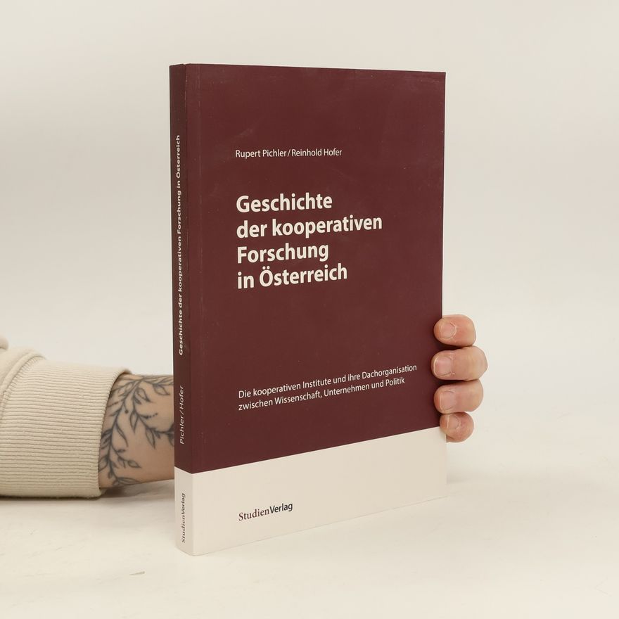 Rupert Pichler Geschichte der kooperativen Forschung in Österreich