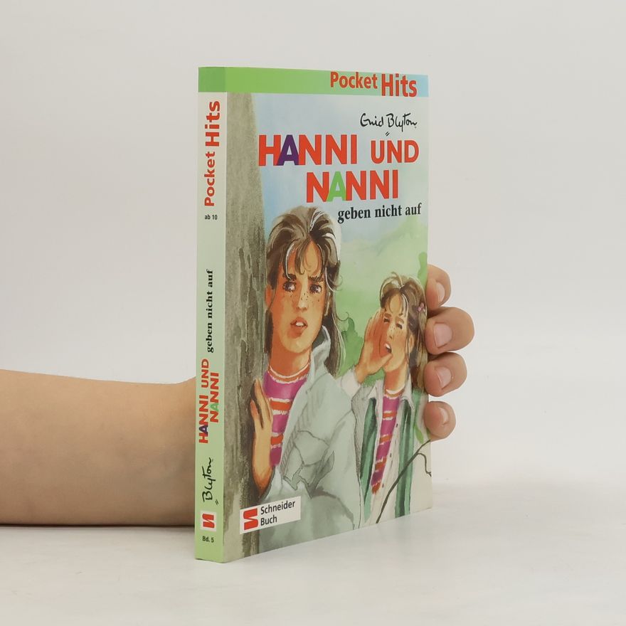 Enid Blyton Hanni und Nanni geben nicht auf