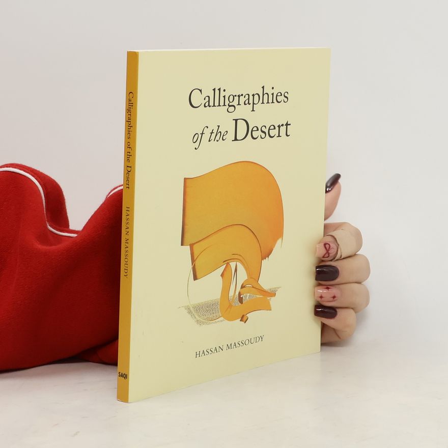 Hassan Massoudy Calligraphies of the Desert