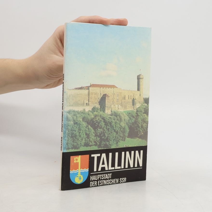 Autorenkollektiv Tallinn. Hauptstadt der estnischen SSR
