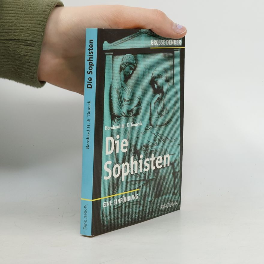 Bernhard H. F. Taureck Die Sophisten