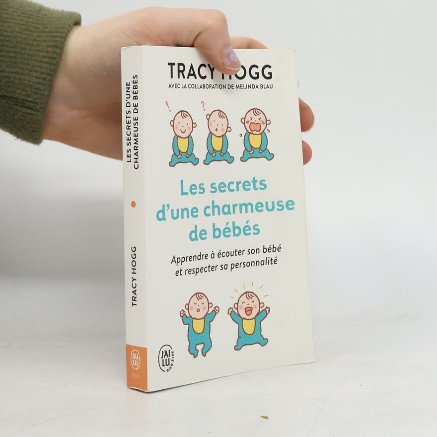 Tracy Hogg Les secrets d'une charmeuse de bébés