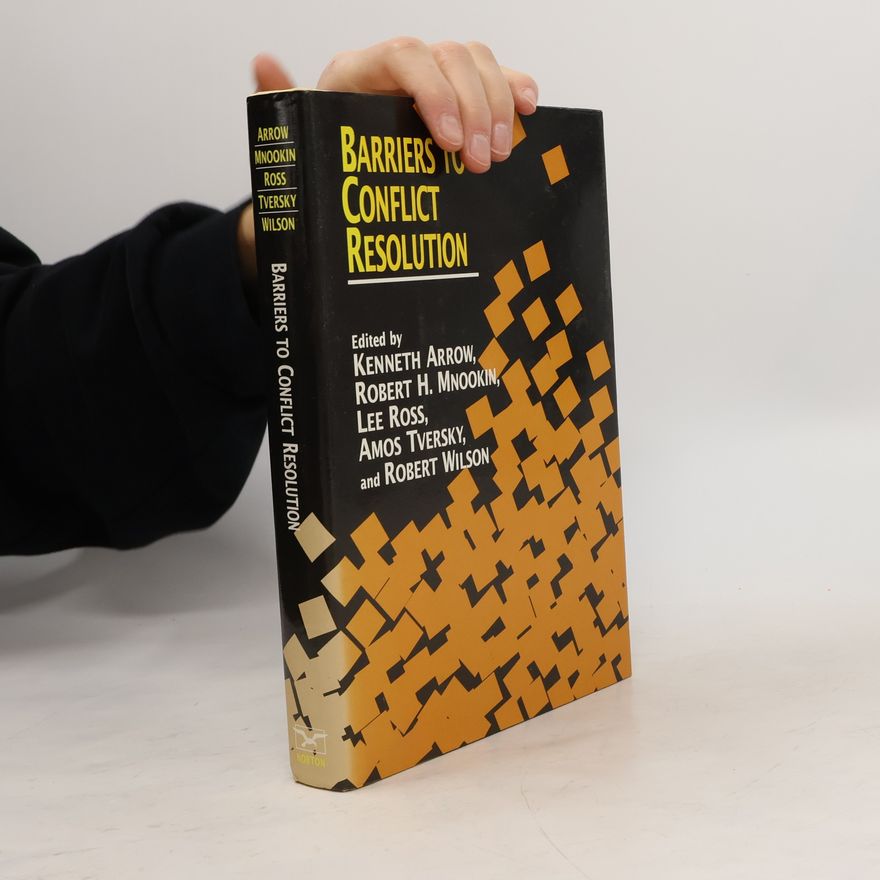 Kenneth Arrow Barriers to Conflict Resolution