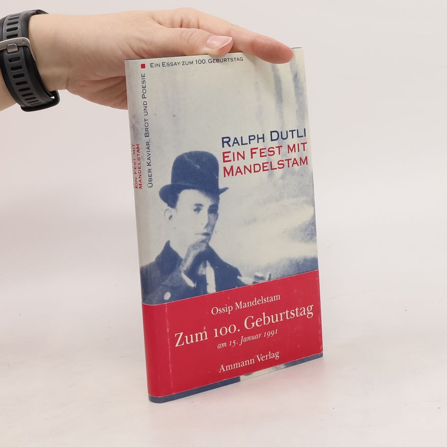 Ralph Dutli Ein Fest mit Mandelstam