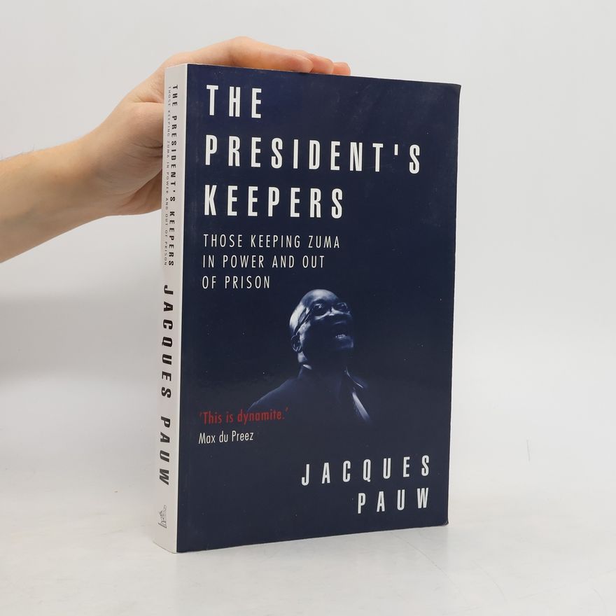Jacques Pauw The president's keepers