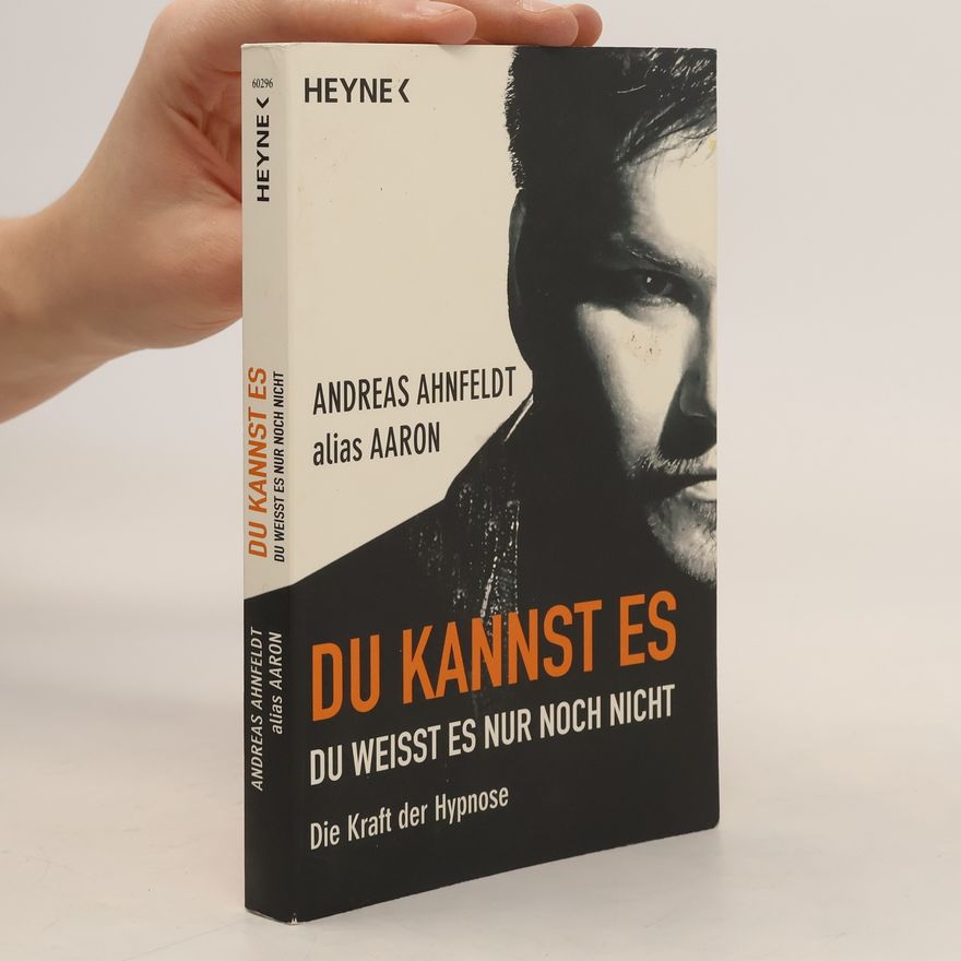 Andreas Ahnfeldt Du kannst es, du weißt es nur noch nicht