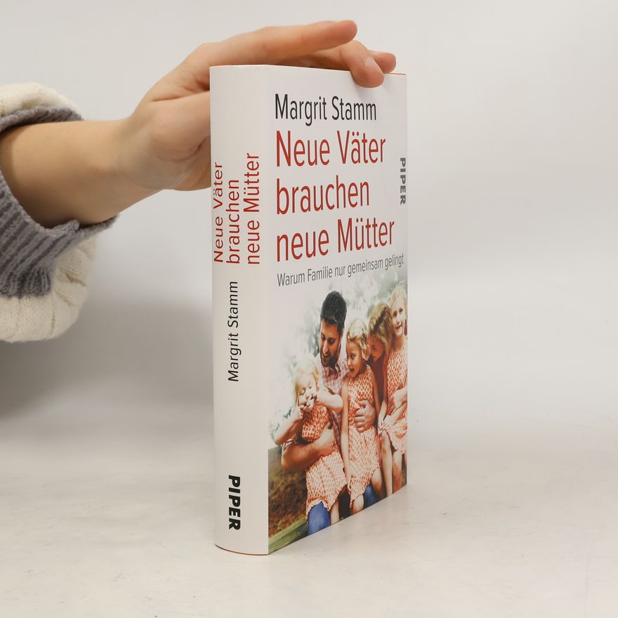 Margrit Stamm Neue Väter brauchen neue Mütter