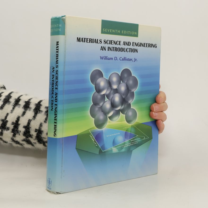 William D. Callister Jr. Materials Science and Engineering