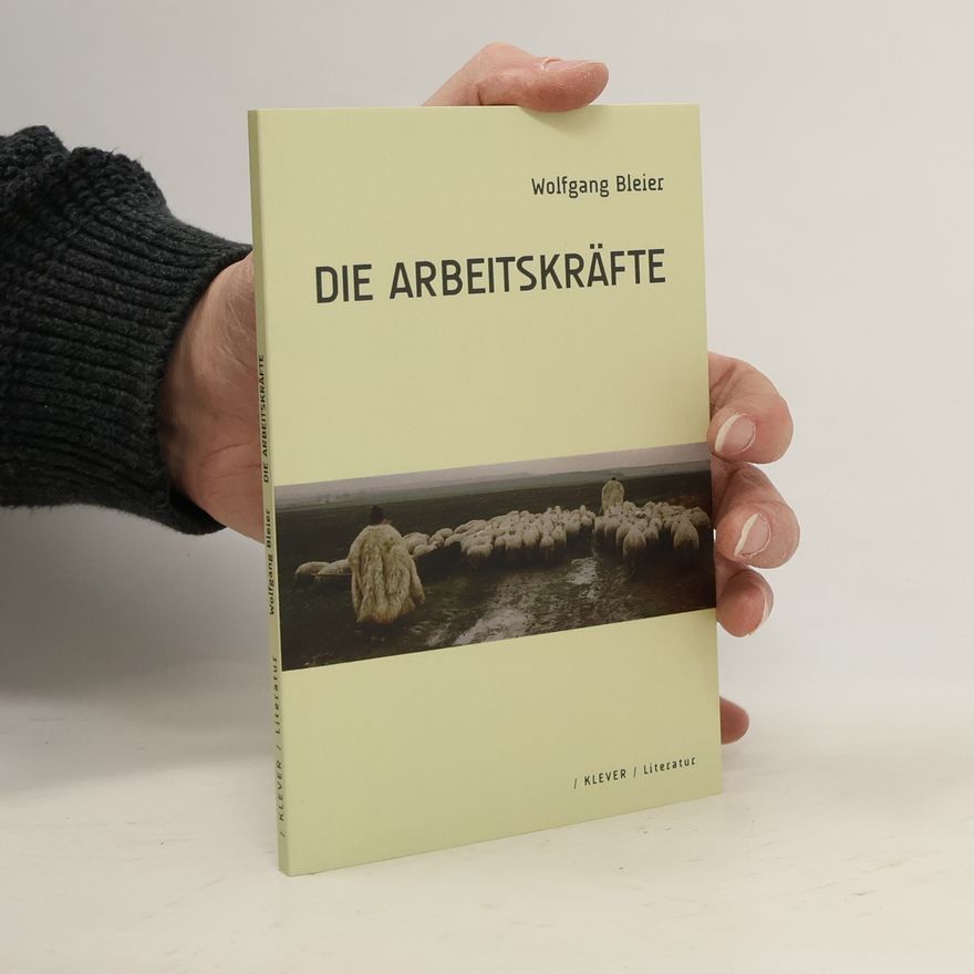 Wolfgang Bleier Die Arbeitskräfte