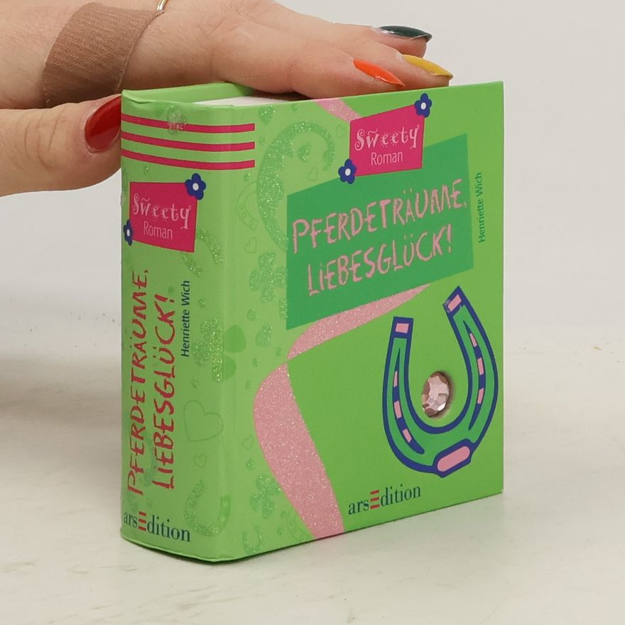 Henriette Wich Pferdeträume, Liebesglück!