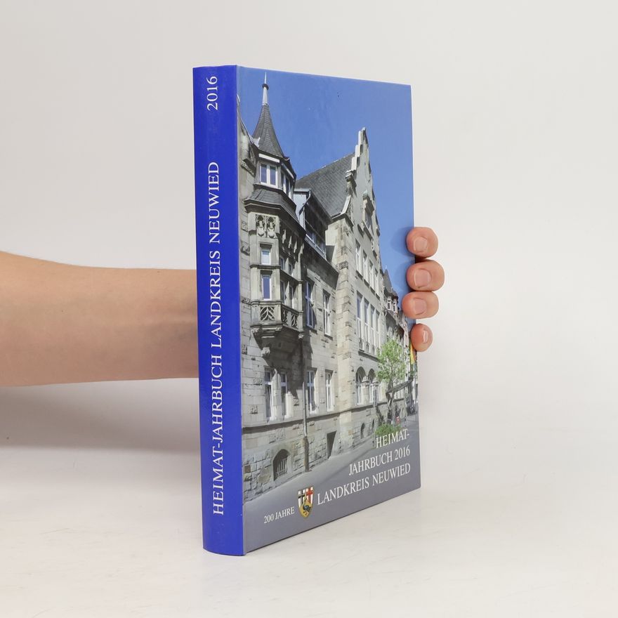 Autorenkollektiv Heimatjahrbuch Landkreis Neuwied 2016