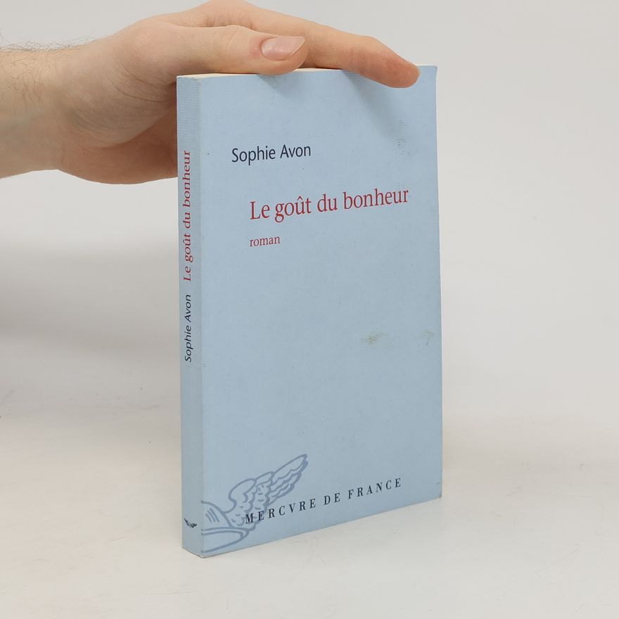 Sophie Avon Le goût du bonheur