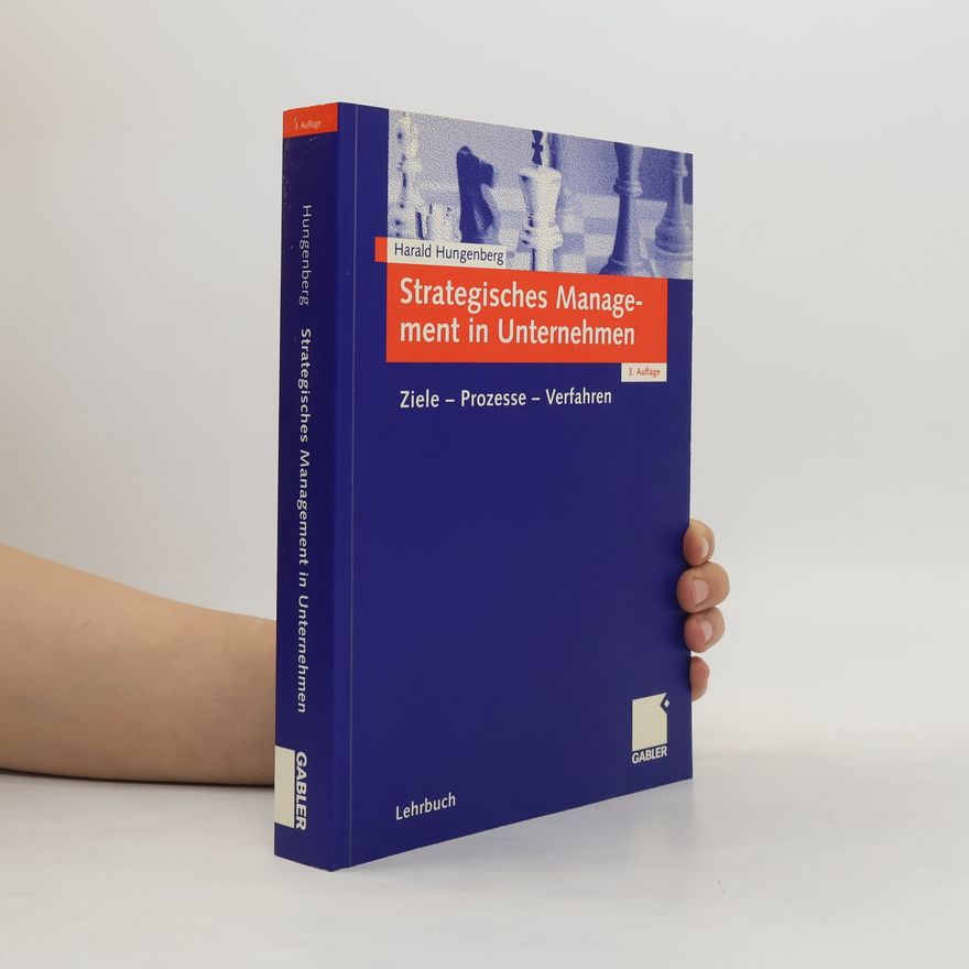 Harald Hungenberg Strategisches Management in Unternehmen - 3. Auflage. Lehrbuch