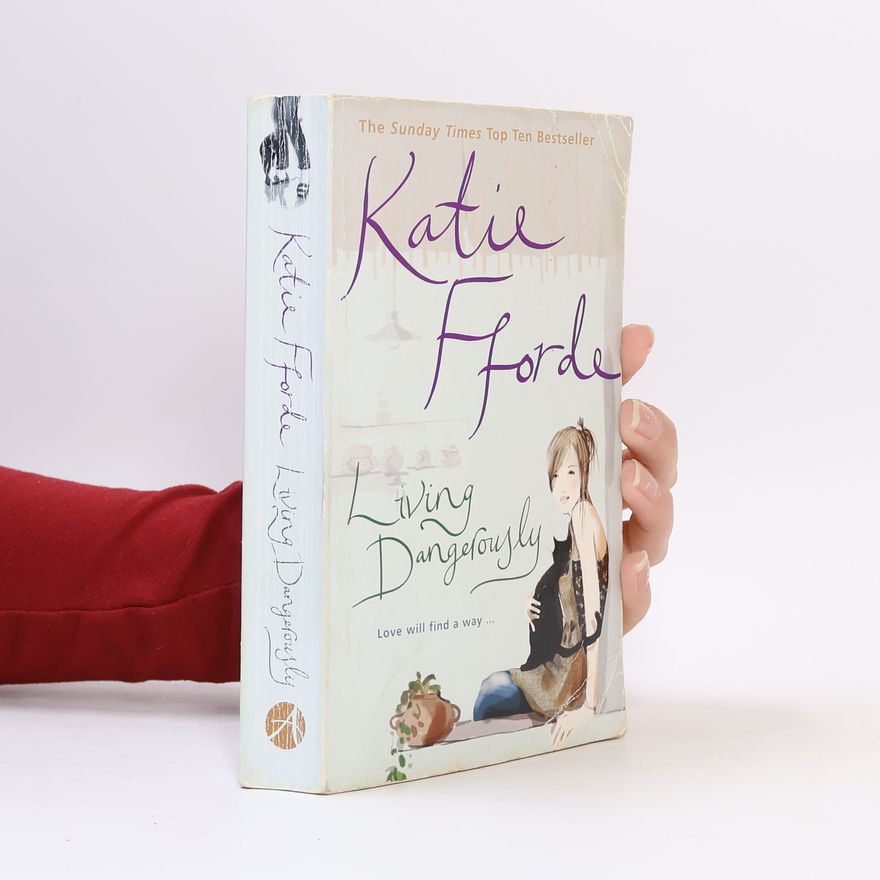 Katie Fforde Living Dangerously