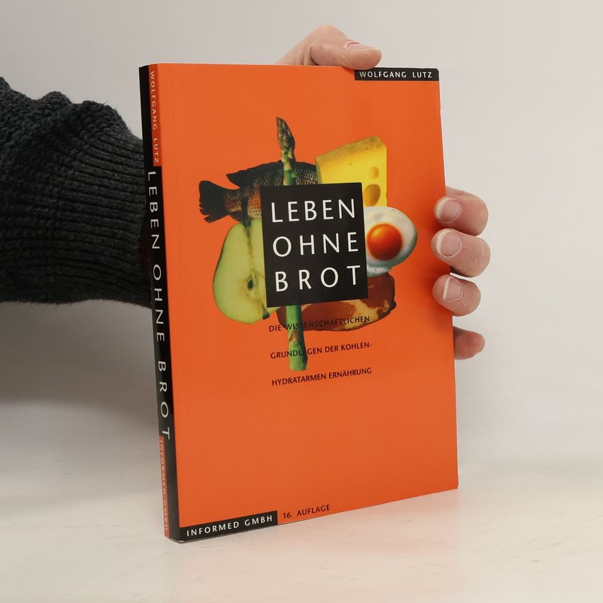 Wolfgang Lutz Leben ohne Brot