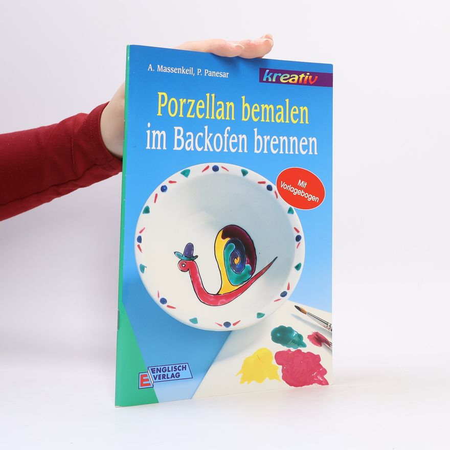 Autorenkollektiv Porzellan bemalen - im Backofen brennen
