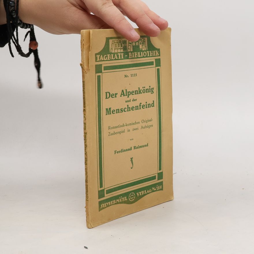 Ferdinand Raimund Der Alpenkönig und der Menschenfeind