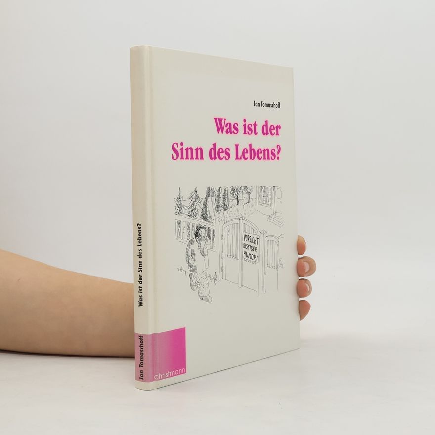 Jan Tomaschoff Was ist der Sinn des Lebens?
