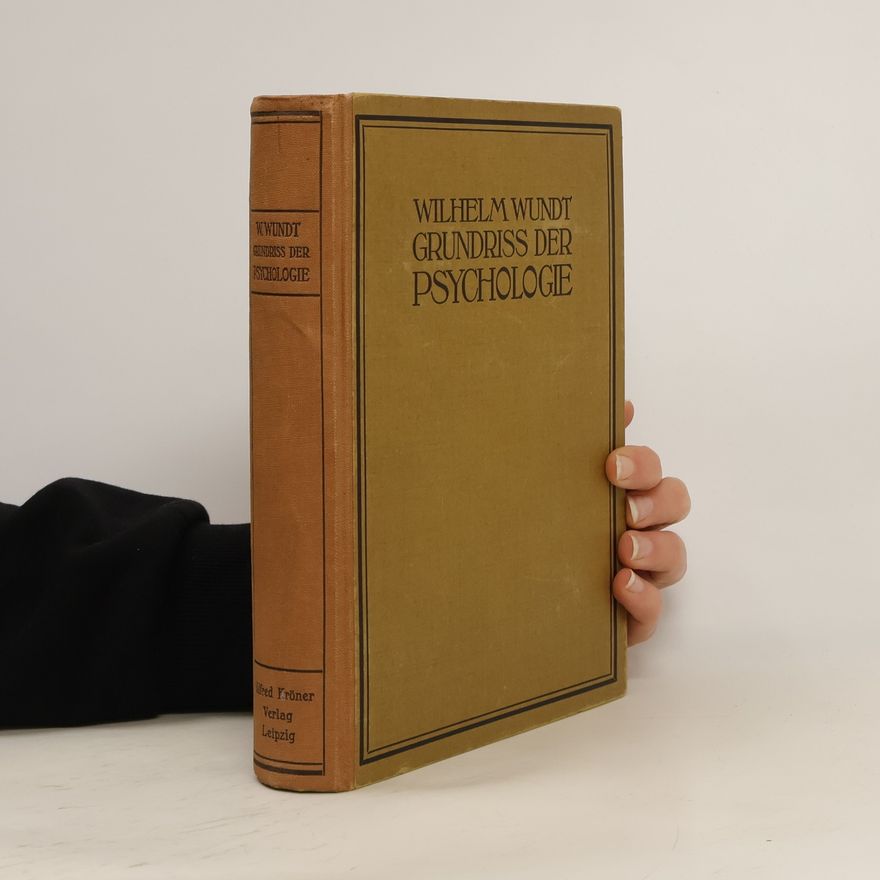 Wilhelm Maximilian Wundt Grundriss der Psychologie