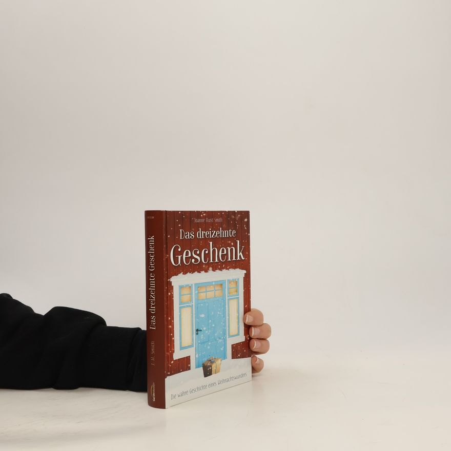 Joanne Huist Smith Das dreizehnte Geschenk