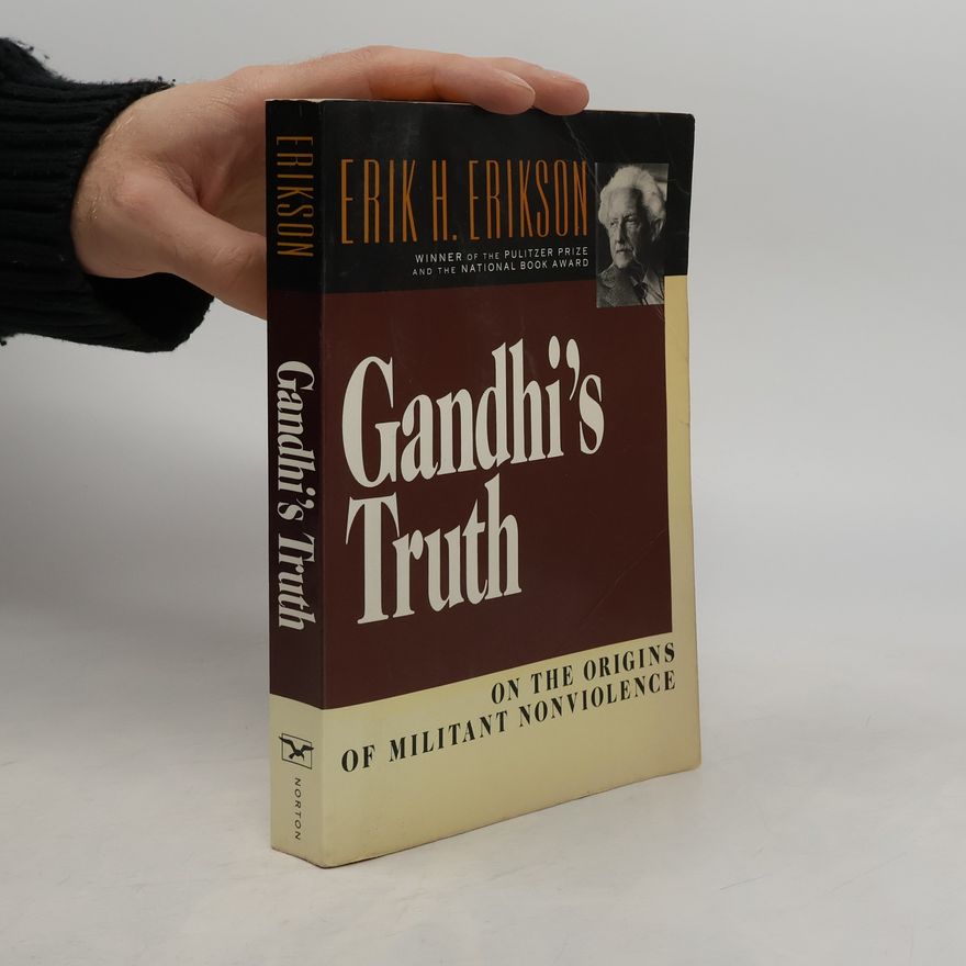 Erik H. Erik Homburger Erikson Gandhi's Truth