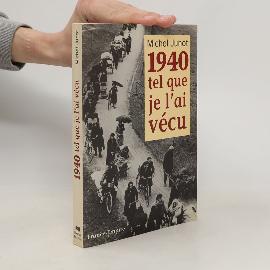 Michel Junot 1940, tel que je l'ai vécu