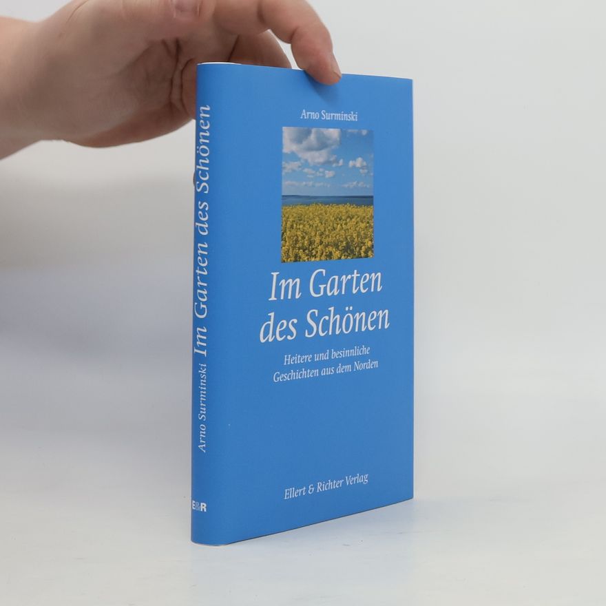 Arno Surminski Im Garten des Schönen