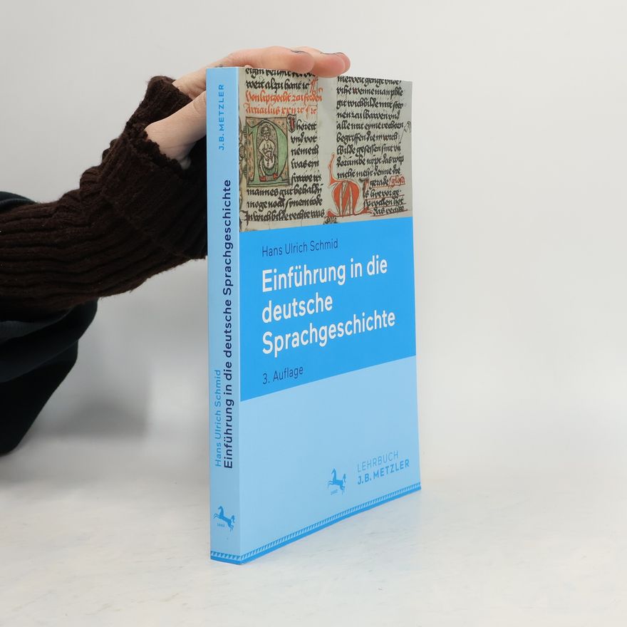 Hans Ulrich Schmid Einführung in die deutsche Sprachgeschichte