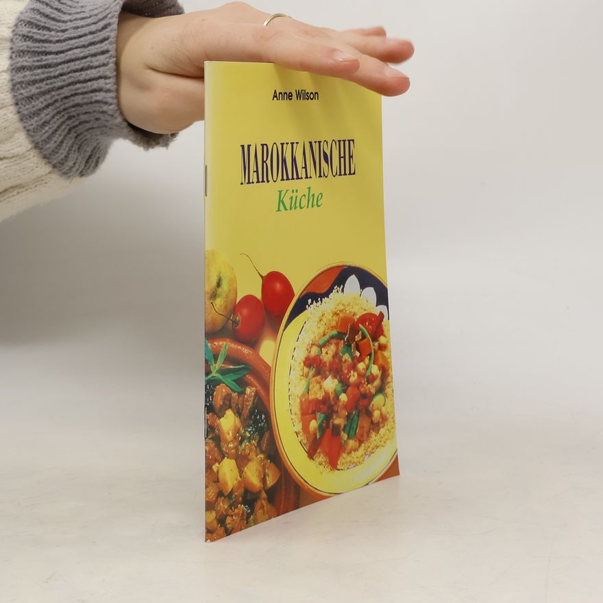Anne Wilson Marokkanische Küche