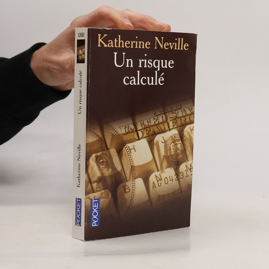 Katherine Neville Un risque calculé
