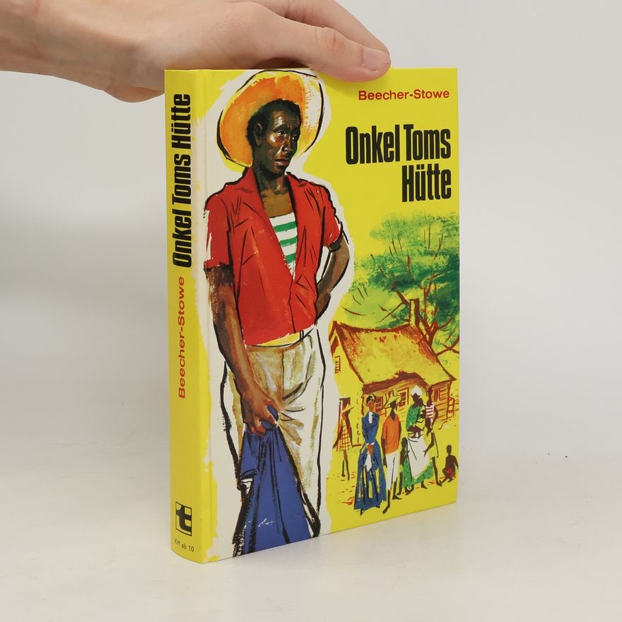 Harriet Beecher Stowe Onkel Toms Hütte
