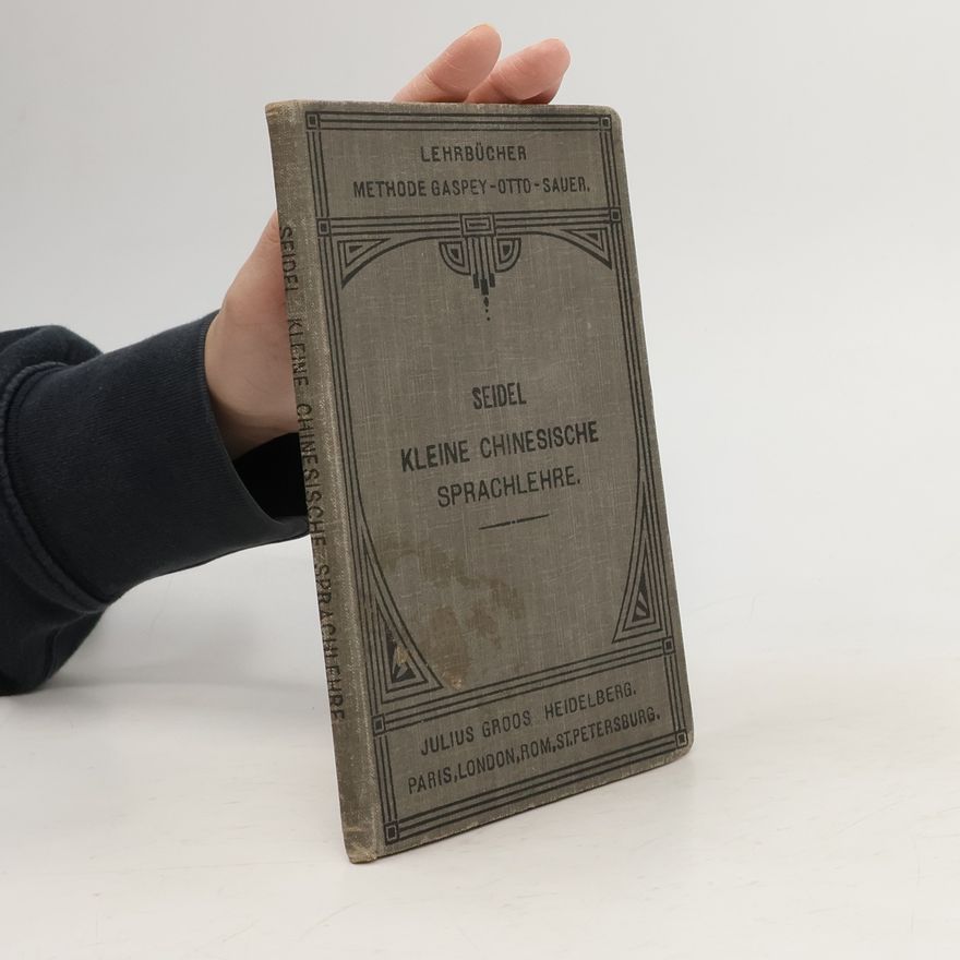 August Seidel Kleine Chinesische Sprachlehre